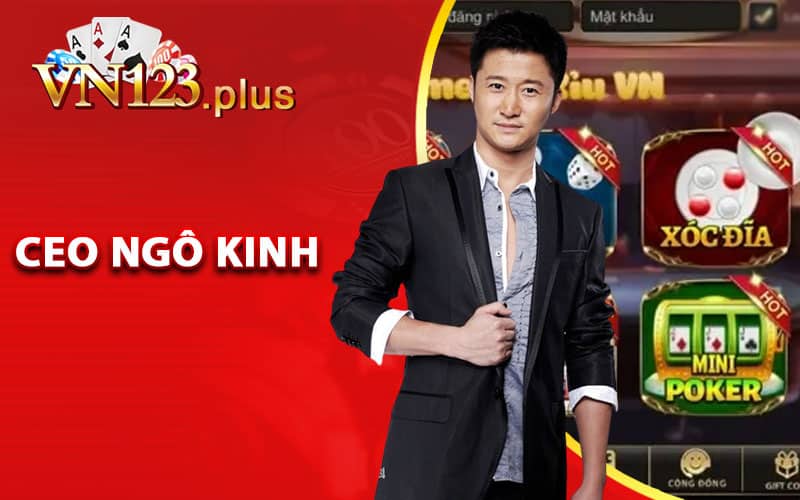 Hồ Sơ Cá Nhân CEO Ngô Kinh
