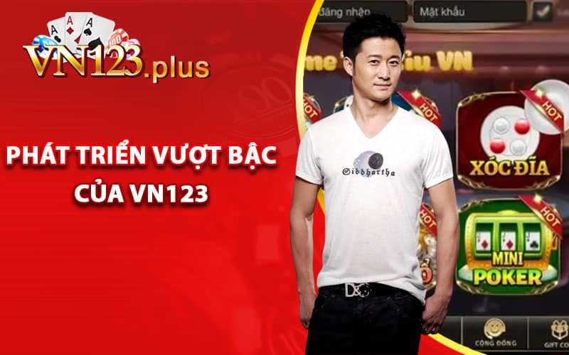 Phát Triển Vượt Bậc Của Vn123